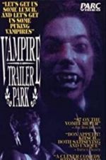 Watch Vampire Trailer Park Xmovies8