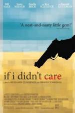 Watch If I Didn't Care Xmovies8