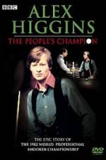 Watch Alex Higgins The People's Champion Xmovies8