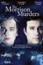 Watch The Morrison Murders Based on a True Story Xmovies8