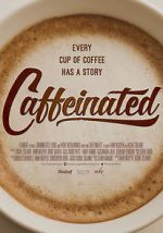 Watch Caffeinated Xmovies8