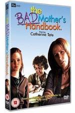 Watch The Bad Mother's Handbook Xmovies8