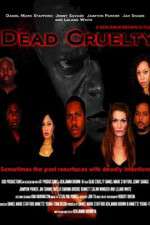 Watch Dead Cruelty Xmovies8