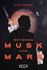 Watch Between Musk and Mars Xmovies8