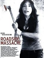 Watch Roadside Massacre Xmovies8