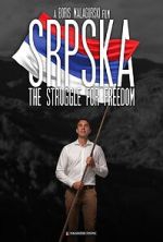 Watch Srpska: The Struggle for Freedom Xmovies8