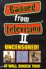 Watch Banned from Television II Xmovies8