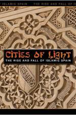 Watch Cities of Light The Rise and Fall of Islamic Spain Xmovies8
