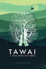 Watch Tawai: A Voice from the Forest Xmovies8