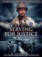 Watch Serving for Justice: The Story of the 333rd Field Artillery Battalion Xmovies8