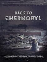 Watch Back to Chernobyl Xmovies8