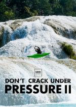 Watch Don\'t Crack Under Pressure II Xmovies8