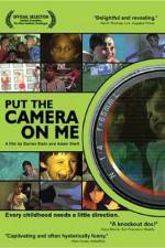 Watch Put the Camera on Me Xmovies8