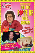 Watch For the Love of Mrs. Brown Xmovies8
