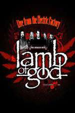 Watch Lamb of God Live from the Electric Factory Xmovies8