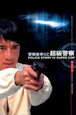 Watch Police Story 3: Super Cop Xmovies8