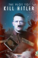 Watch The Plot to Kill Hitler Xmovies8