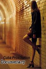 Watch Cuba Prostitution Documentary Xmovies8