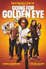 Watch Going for Golden Eye Xmovies8