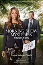 Watch Morning Show Mysteries: A Murder in Mind Xmovies8