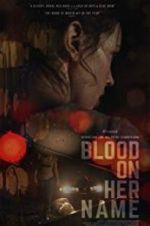Watch Blood on Her Name Xmovies8