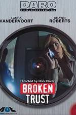 Watch Broken Trust Xmovies8