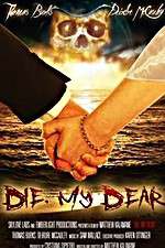 Watch Die, My Dear Xmovies8