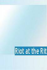 Watch Riot at the Rite Xmovies8