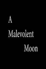 Watch A Malevolent Moon Xmovies8