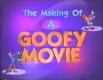 Watch The Making of \'A Goofy Movie\' (TV Short 1995) Xmovies8