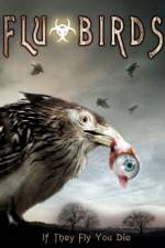 Watch Flu Bird Horror Xmovies8