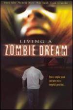 Watch Living a Zombie Dream Xmovies8