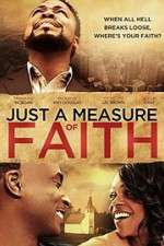 Watch Just a Measure of Faith Xmovies8