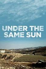 Watch Under the Same Sun Xmovies8