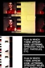 Watch Film in Which There Appear Edge Lettering, Sprocket Holes, Dirt Particles, Etc. (Short 1966) Xmovies8