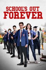 Watch School\'s Out Forever Xmovies8