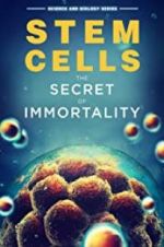 Watch Stem Cells: The Secret to Immortality Xmovies8