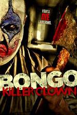 Watch Bongo: Killer Clown Xmovies8