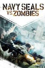 Watch Navy Seals vs. Zombies Xmovies8