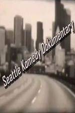 Watch Seattle Komedy Dokumentary Xmovies8