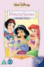 Watch Disney Princess Stories Volume Two Tales of Friendship Xmovies8