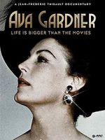 Watch Ava Gardner: Life is Bigger Than Movies Xmovies8