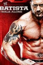 Watch WWE Batista - I Walk Alone Xmovies8