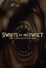 Watch Sweets to the Sweet: The Candyman Mythos Xmovies8
