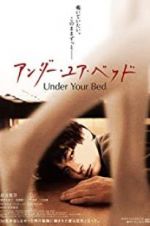 Watch Under Your Bed Xmovies8