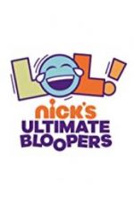 Watch LOL Nick\'s Ultimate Bloopers Xmovies8