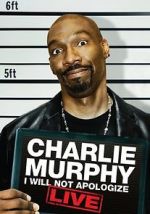 Watch Charlie Murphy: I Will Not Apologize Xmovies8