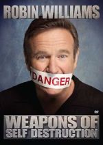 Watch Robin Williams: Weapons of Self Destruction Xmovies8