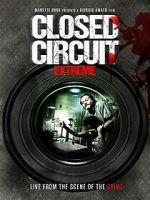 Watch Closed Circuit Extreme Xmovies8
