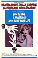 Watch How to Save a Marriage and Ruin Your Life Xmovies8